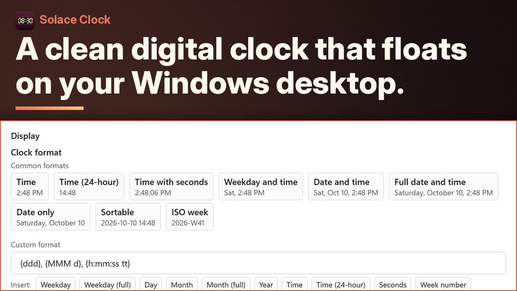 Solace Clock post card on a dark red-brown background. Small Solace Clock icon and name, then the headline "A clean digital clock that floats on your Windows desktop." with a short amber bar. Below, the app's Display settings: Clock format buttons (Time 2:48 PM, Time (24-hour) 14:48, Time with seconds, Weekday and time, Date and time, Full date and time, Date only, Sortable, ISO week), a Custom format field reading {ddd}, {MMM d}, {h:mm:ss tt}, and Insert buttons.
