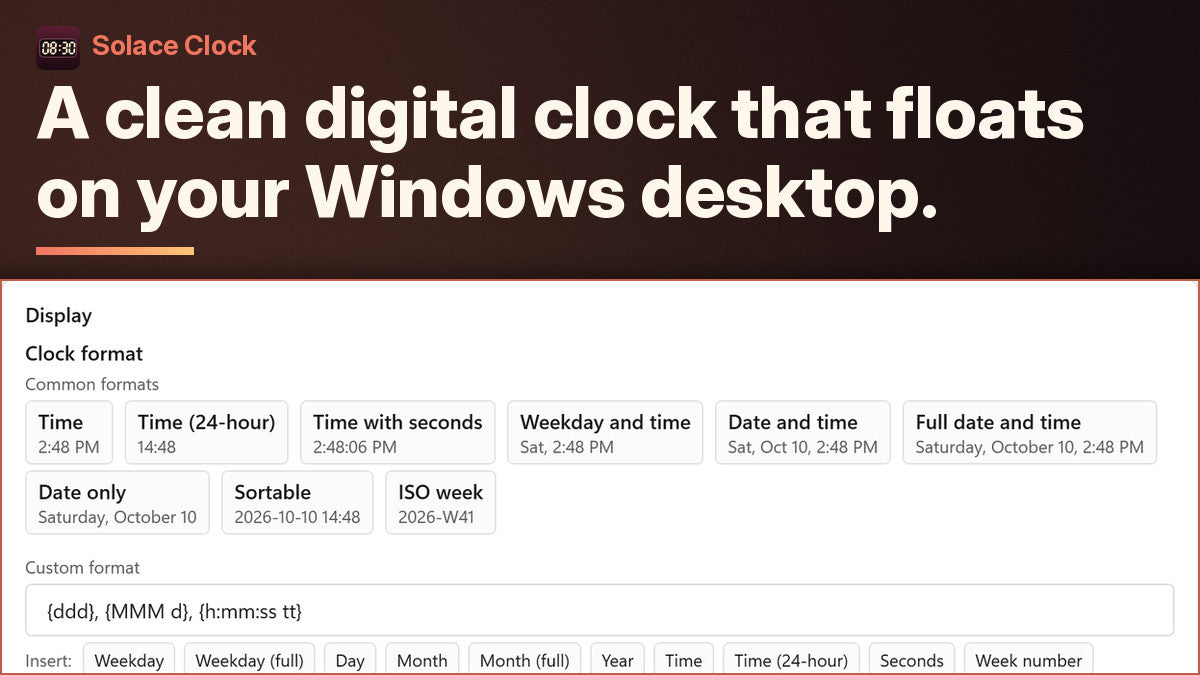 Solace Clock post card on a dark red-brown background. Small Solace Clock icon and name, then the headline "A clean digital clock that floats on your Windows desktop." with a short amber bar. Below, the app's Display settings: Clock format buttons (Time 2:48 PM, Time (24-hour) 14:48, Time with seconds, Weekday and time, Date and time, Full date and time, Date only, Sortable, ISO week), a Custom format field reading {ddd}, {MMM d}, {h:mm:ss tt}, and Insert buttons.